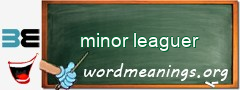 WordMeaning blackboard for minor leaguer